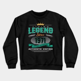 Birthday - Living Legend Since 1971 Crewneck Sweatshirt